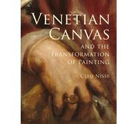 Venetian Canvas and the Transformation of Painting