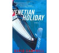 Venetian Holiday by David Campbell (2006-06-13)