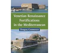Venetian Renaissance Fortifications in the Mediterranean