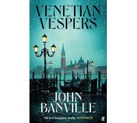 Venetian Vespers: 'Wickedly entertaining' IRISH TIMES by John Banville (English)