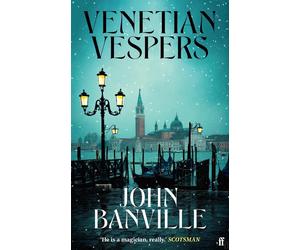 Venetian Vespers: 'Wickedly entertaining' IRISH TIMES by John Banville (English)