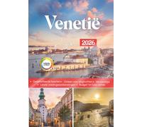VENETIË Reisgids 2026: Ontdek kunst, gastronomie en avonturen in een wereld vol reflecties.