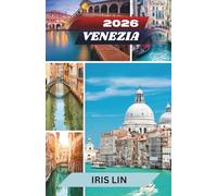 VENEZIA GUIDA DI VIAGGIO 2026