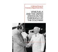 Venezuela and the United States on the Threshold of the Cold War