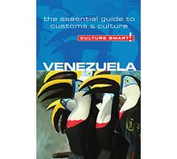 Venezuela - Culture Smart!: The Essential Guide to Customs & Culture