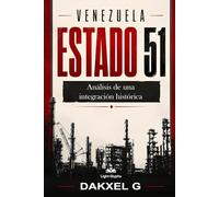 Venezuela Estado 51: Análisis de una integración histórica
