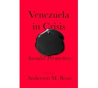 Venezuela in Crisis: Socialist Perspectives