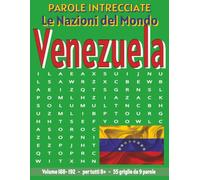 Venezuela - Parole Intrecciate: Passatempo senza schermo per relax e concentrazione (Parole Intrecciate - Le Nazioni del Mondo - Giochi educativi per ... e parole da ogni angolo del pianeta)