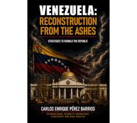 Venezuela: Reconstruction from the ashes: Strategies to rebuild the Republic