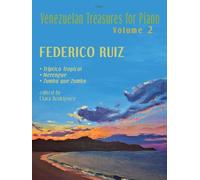 Venezuelan Treasures for Piano Volume 2 Triptico Tropical, Merengue and Zumba que Zumba (Piano Solo) Federico Ruiz, Ed.: Clara Rodriguez, Clifton Edition C462