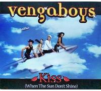 Vengaboys - Kiss (When the Sun Don't Shine