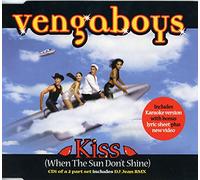 Vengaboys - Kiss (When the Sun Don't Shine) [CD 1]