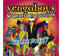 VENGABOYS WE LIKE TO PARTY: THE GREATEST HITS COLLECTION NEW CD