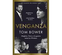 Venganza: Meghan, Harry, Y La Guerra Entre Los Windsor / Meghan, Harry, and the War Between the Windsors