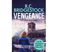 Vengeance: 4 (DI Charley Mann Crime Thrillers)