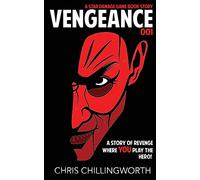 VENGEANCE: A Choose Your Own Path Game Book - 001