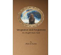 Vengeance and Forgiveness: An Angel's Back Yard (Adventures in the Wilderness)
