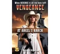 Vengeance at Angel's Ranch