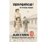 Vengeance! At Stone Creek: One Bullet. One Truth. One Karma