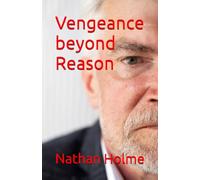 Vengeance beyond Reason