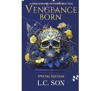 Vengeance Born: A Grim & Reaper Netherworld Tale