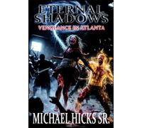 Vengeance In Atlanta (Eternal Shadows)