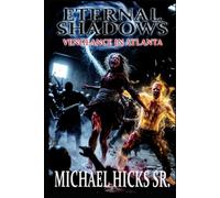 Vengeance In Atlanta (Eternal Shadows)