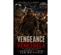 Vengeance In Venezuela: A Jason Miller Thriller Featuring John Ryder: 2 (The Man Named Miller)