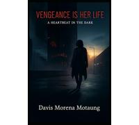 Vengeance Is Her Life