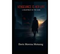 Vengeance Is Her Life
