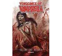 Maria, Michael Sta. - Vengeance of Vampirella Volume 1: Rebirth (VENGEANCE VAMPIRELLA TP)