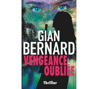 Vengeance oubliée (Les thrillers de Robert Forster t. 1)