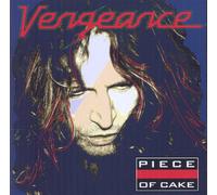 Vengeance - Piece of Cake