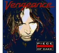 VENGEANCE - PIECE OF CAKE CD NEW