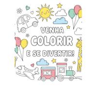 Venha Colorir e se Divertir: Livro de Colorir