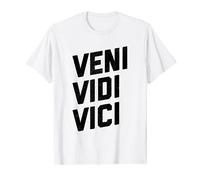 Veni Vidi Vici - I Came, I Saw, I Conquered Latin Shirt T-Shirt