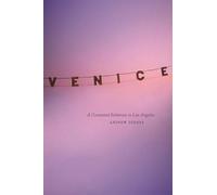 Venice: A Contested Bohemia in Los Angeles