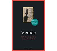 Venice: A Literary Guide for Travellers (Literary Guides for Travellers)