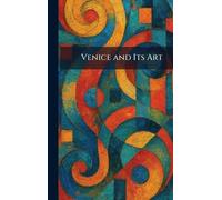 Venice and Its Art