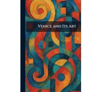 Venice and Its Art