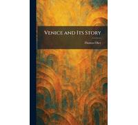 Venice and Its Story
