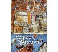 Venice and Vitruvius: Reading Venice with Daniele Barbaro and Andrea Palladio