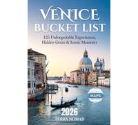 VENICE BUCKET LIST: 125 Unforgettable Experiences, Hidden Gems & Iconic Moments