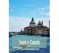Venice Canals: A Photographic Collection of Floating Architecture and Waterways - Coffee Table Book