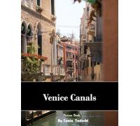 venice canals: Venice Canals: Gondolas, Bridges, Grand Canal, Floating City and More