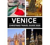VENICE CHRISTMAS TRA VEL GUIDE 2025