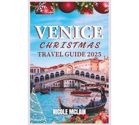 VENICE CHRISTMAS TRAVEL GUIDE 2025