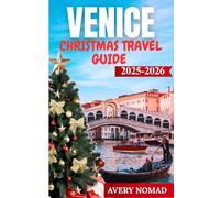 VENICE CHRISTMAS TRAVEL GUIDE 2025-2026
