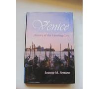 Venice: History of the Floating City