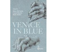 Venice in Blue: The Use of Carta Azzurra in the Artist's Studio and in the Printer's Workshop, Ca. 1500-1550